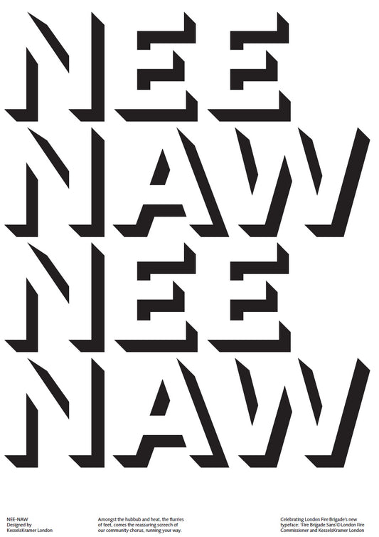 NEE - NAW Poster Design by KesselsKramer London, www.kesselskramer.com  Poster  Printed on fine art grade paper for long-lasting colour. Available in A1 and A2.  Art Print  Printed on heavy-weight paper. Available in A2 and A3.
